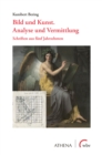Bild und Kunst. Analyse und Vermittlung : Schriften aus funf Jahrzehnten - eBook