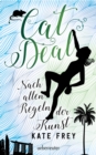 Cat Deal - Nach allen Regeln der Kunst (Cat Deal, Bd. 2) - eBook