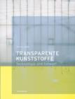 Transparente Kunststoffe : Entwurf und Technologie - Book