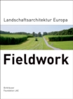 Fieldwork : Landschaftsarchitektur Europa - Book