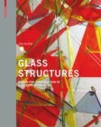 Glass Structures : Design and Construction of Self-supporting Skins - Book