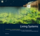 Living Systems : Innovative Materials and Technologies for Landscape Architecture - Book