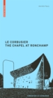 Le Corbusier. The Chapel at Ronchamp - Book