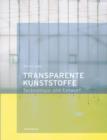 Transparente Kunststoffe : Entwurf und Technologie - eBook