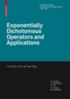 Exponentially Dichotomous Operators and Applications - eBook