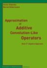 Approximation of Additive Convolution-Like Operators : Real C*-Algebra Approach - eBook