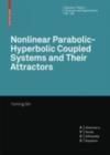 Nonlinear Parabolic-Hyperbolic Coupled Systems and Their Attractors - eBook