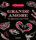 L'Osteria Grande Amore : Die Geheimnisse unserer Kuche - eBook