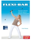 Flexi-Bar: The best workouts with the ingenius vibration training tool - eBook