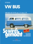 VW Bus T2 68/70 PS 1/74 bis 5/79 : So wird's gemacht - Band 18 - eBook