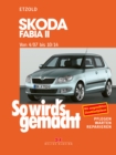 Skoda Fabia II 4/07 bis 10/14 : So wird's gemacht - Band 150 - eBook