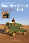 Hinter dem Horizont links : Acht Jahre mit dem Land Rover um die Welt - eBook