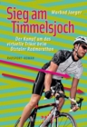 Sieg am Timmelsjoch : Der Kampf um das virtuelle Trikot beim Otztaler Radmarathon - eBook
