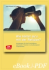 Wie haltst du's mit der Religion? - eBook : Anregungen fur die Erschlieung spiritueller Themen in schulbezogener Jugendarbeit - eBook