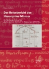 Der Reisebericht des Hieronymus Munzer : Ein Nurnberger Arzt auf der "Suche nach der Wahrheit" in Westeuropa (1494/95) - eBook