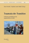 Traumata der Transition : Erfahrung und Reflexion des jugoslawischen Zerfalls - eBook