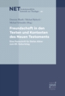 Freundschaft in den Texten und Kontexten des Neuen Testaments : Eine Festschrift fur Stefan Alkier zum 60. Geburtstag - eBook