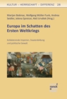Europa im Schatten des Ersten Weltkriegs : Kollabierende Imperien, Staatenbildung und politische Gewalt - eBook
