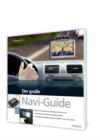 Der groe Navi-Guide : Kartenmaterial und Software beherrschen - eBook