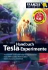 Handbuch Tesla Experimente : Blitz und Donner selbst erzeugt - eBook