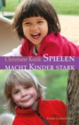 Spielen macht Kinder stark - eBook