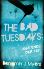 The Bad Tuesdays: Das Ende der Zeit - eBook