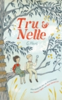 Tru & Nelle : Eine Geschichte uber die Freundschaft von Truman Capote und Nelle Harper Lee - eBook