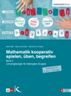 Mathematik kooperativ spielen, uben, begreifen : Band 2: Lernumgebungen fur heterogene Gruppen (Schwerpunkt 5. bis 7.Schuljahr) - eBook