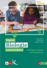 Digital Biologie unterrichten : Grundlagen, Impulse und Perspektiven - eBook