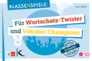 Klassenspiele fur Wortschatz-Twister und Vokabel-Champions - eBook