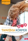 Bewegtes Lernen in der Grundschule: Tanzbox Korper : Eine facherubergreifende Materialsammlung zum Mitmachen - eBook