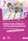 Mathematik entdecken in KiTa und Grundschule : Spiel- und Lernsituationen aus der MachmitWerkstatt MiniMa - eBook