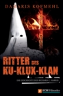 Ritter des Ku-Klux-Klan : Die Geschichte des Richard C. Harris - eBook