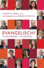 Evangelisch? : 95 Antworten - 95 Portrats - eBook