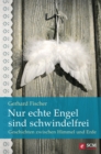 Nur echte Engel sind schwindelfrei : Geschichten zwischen Himmel und Erde - eBook