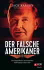 Der falsche Amerikaner : Ein Doppelleben als deutscher KGB-Spion in den USA - eBook