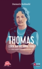 Thomas - Leben auf die harte Tour : Eine wahre Lebensgeschichte - eBook