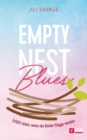 Empty Nest Blues : Erfullt leben, wenn die Kinder flugge werden - eBook