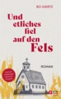 Und etliches fiel auf den Fels : Roman. Erstmals vollstandige deutsche Ausgabe - eBook