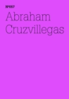 Abraham Cruzvillegas : (dOCUMENTA (13): 100 Notes - 100 Thoughts, 100 Notizen - 100 Gedanken # 057) - eBook