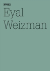 Eyal Weizman : Forensische ArchitekturNotizen von Feldern und Foren(dOCUMENTA (13): 100 Notes - 100 Thoughts, 100 Notizen - 100 Gedanken # 062) - eBook