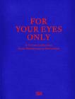For Your Eyes Only : A Private Collection, from Mannerism to Surrealism - Book