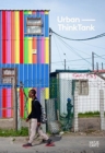 Urban-Think Tank : The Architect and the City: Ideology, Idealism, and Pragmatism - Book