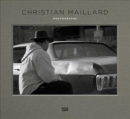 Christian Maillard : Photographs - Book