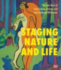 The Late Works of Ernst Ludwig Kirchner and Jens Ferdinand Willumsen : Staging Nature and Life - Book