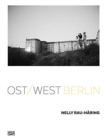 Nelly Rau Haring : Ost/West Berlin - Book