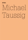 Michael Taussig : Feldforschungsnotizbucher (dOCUMENTA (13): 100 Notes - 100 Thoughts, 100 Notizen - 100 Gedanken # 001) - eBook