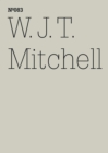 W.J.T. Mitchell : Den Wahnsinn sehen: psychische Storung, Medien und visuelle Kultur(dOCUMENTA (13): 100 Notes - 100 Thoughts, 100 Notizen - 100 Gedanken # 083) - eBook