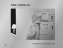 Gianluca Galtrucco : Time Traveler - Book
