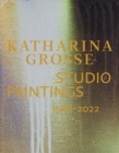 Katharina Grosse Studio Paintings 1988-2022 (Bilingual edition) : Returns, Revisions, Inventions - Book